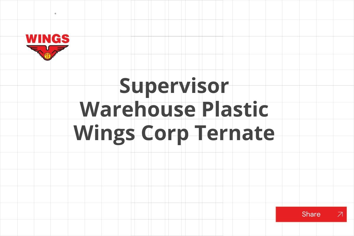 Supervisor Warehouse Plastic Wings Corp Ternate