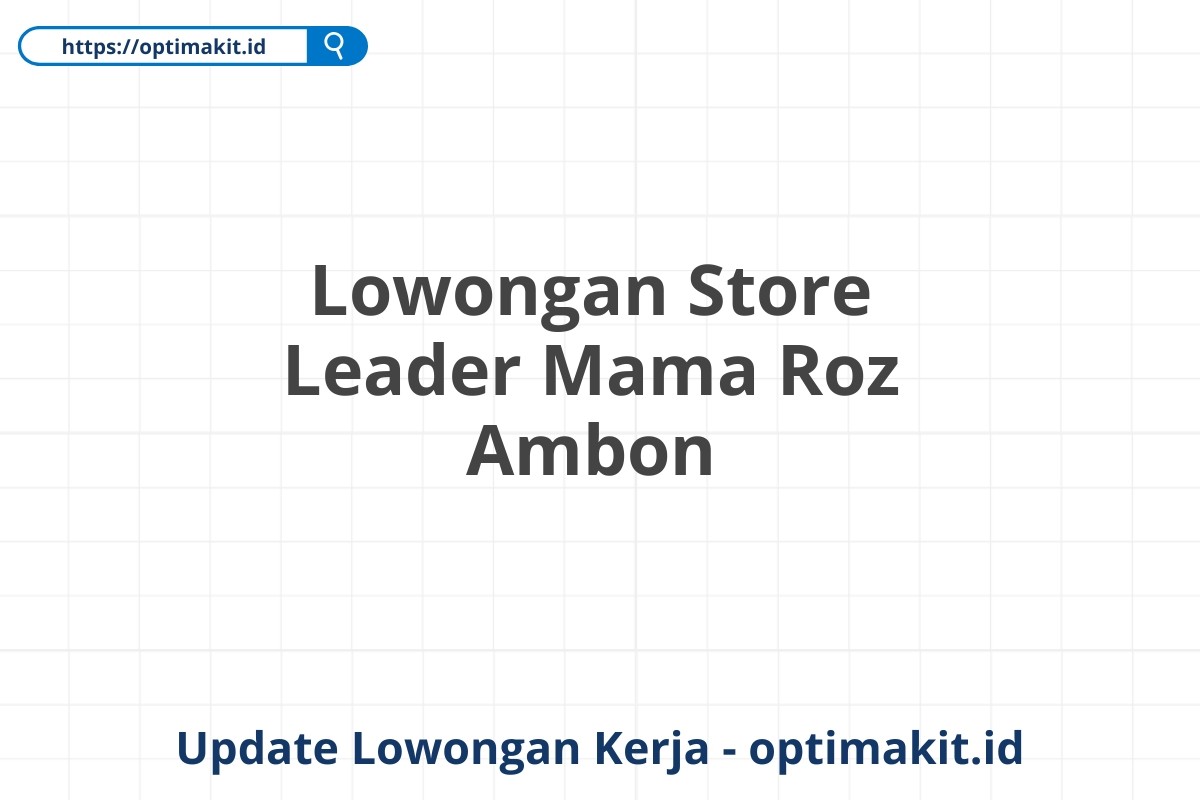 Lowongan Store Leader Mama Roz Ambon