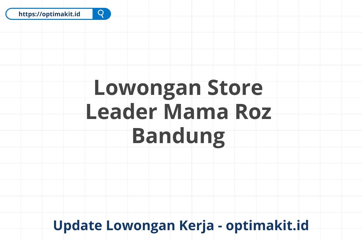 Lowongan Store Leader Mama Roz Bandung