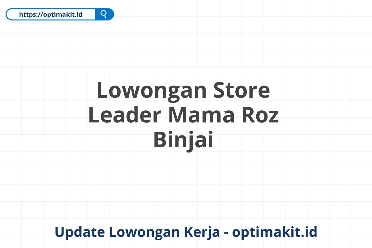 Lowongan Store Leader Mama Roz Binjai