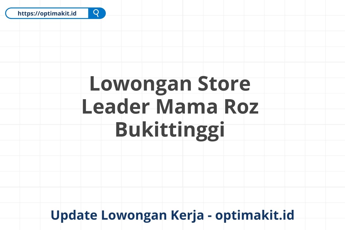 Lowongan Store Leader Mama Roz Bukittinggi
