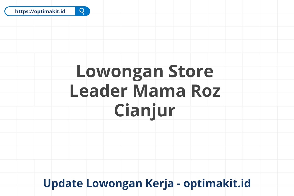 Lowongan Store Leader Mama Roz Cianjur