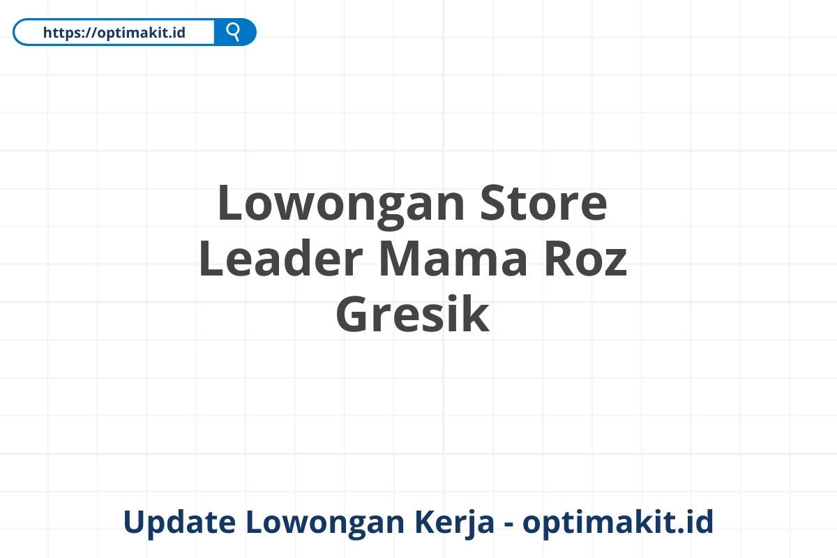 Lowongan Store Leader Mama Roz Gresik