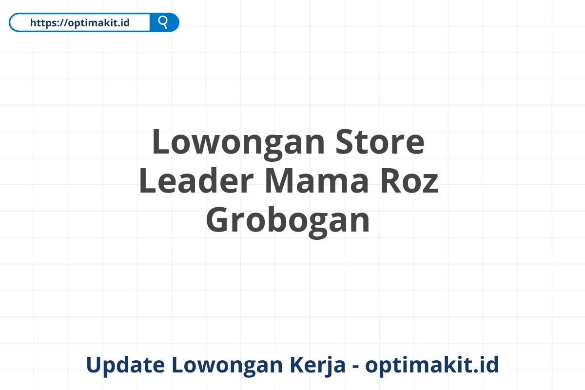 Lowongan Store Leader Mama Roz Grobogan