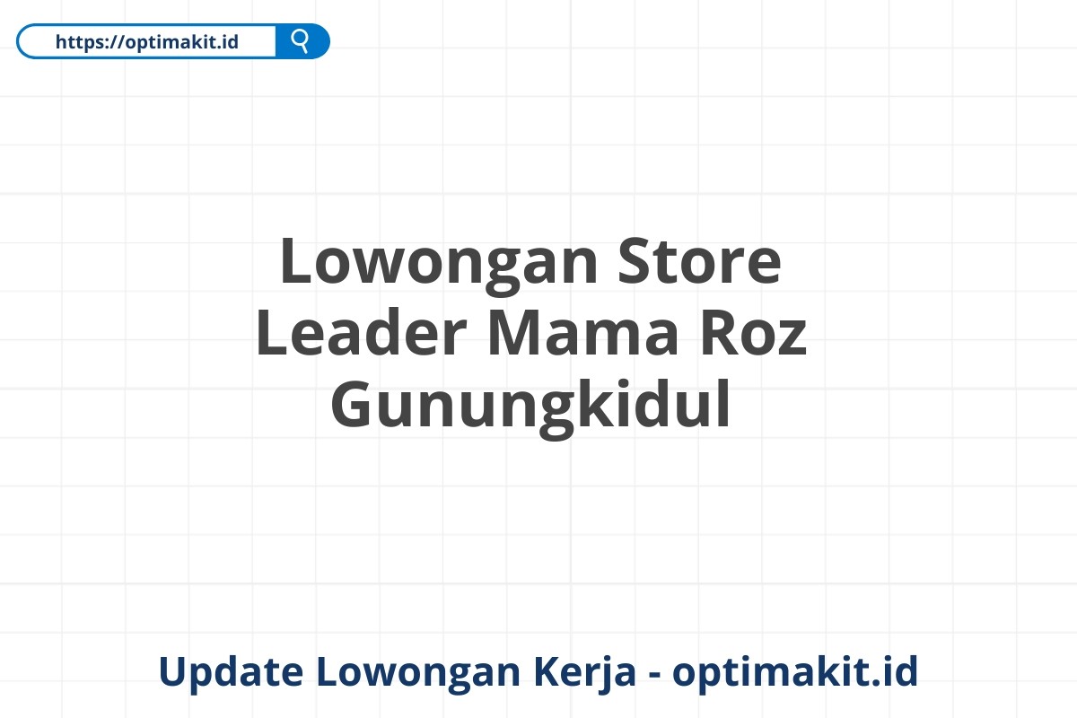 Lowongan Store Leader Mama Roz Gunungkidul