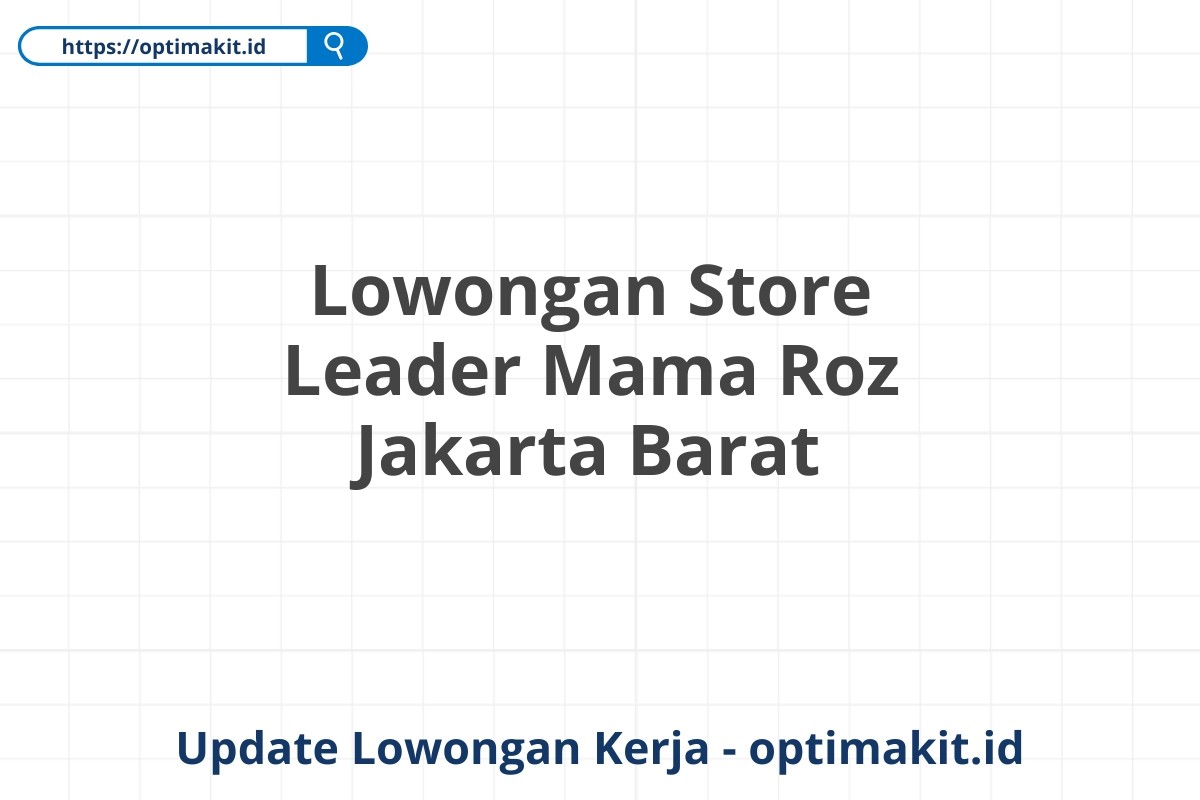 Lowongan Store Leader Mama Roz Jakarta Barat