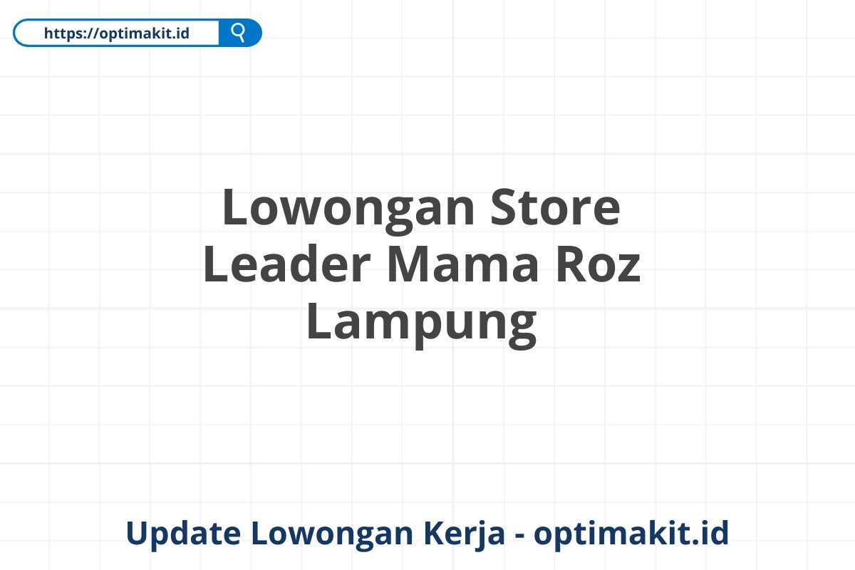 Lowongan Store Leader Mama Roz Lampung