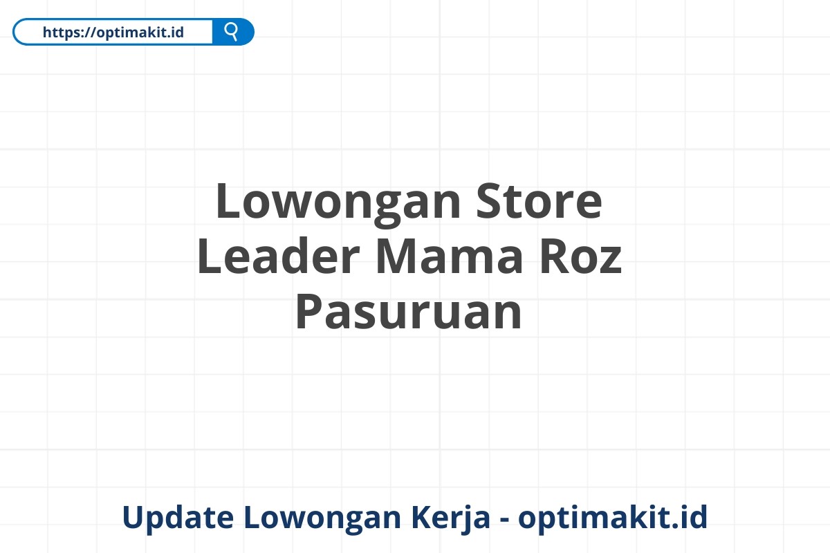 Lowongan Store Leader Mama Roz Pasuruan