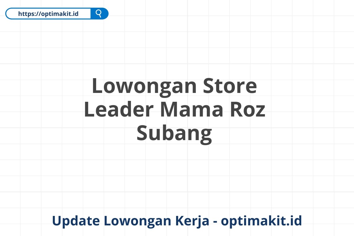 Lowongan Store Leader Mama Roz Subang