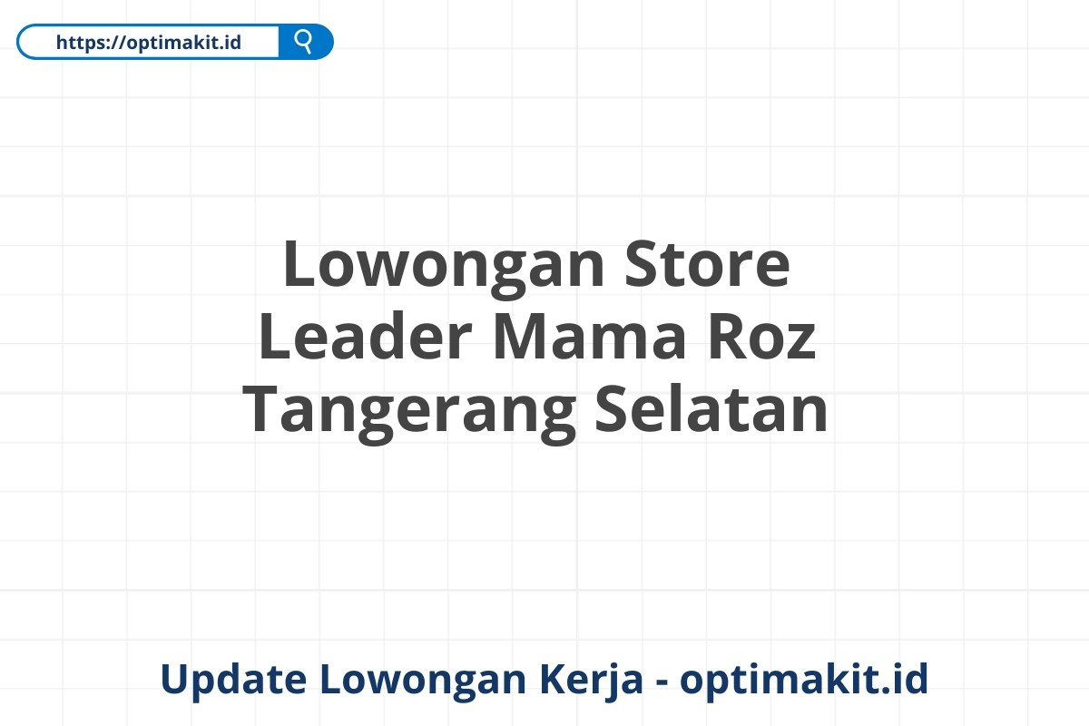 Lowongan Store Leader Mama Roz Tangerang Selatan