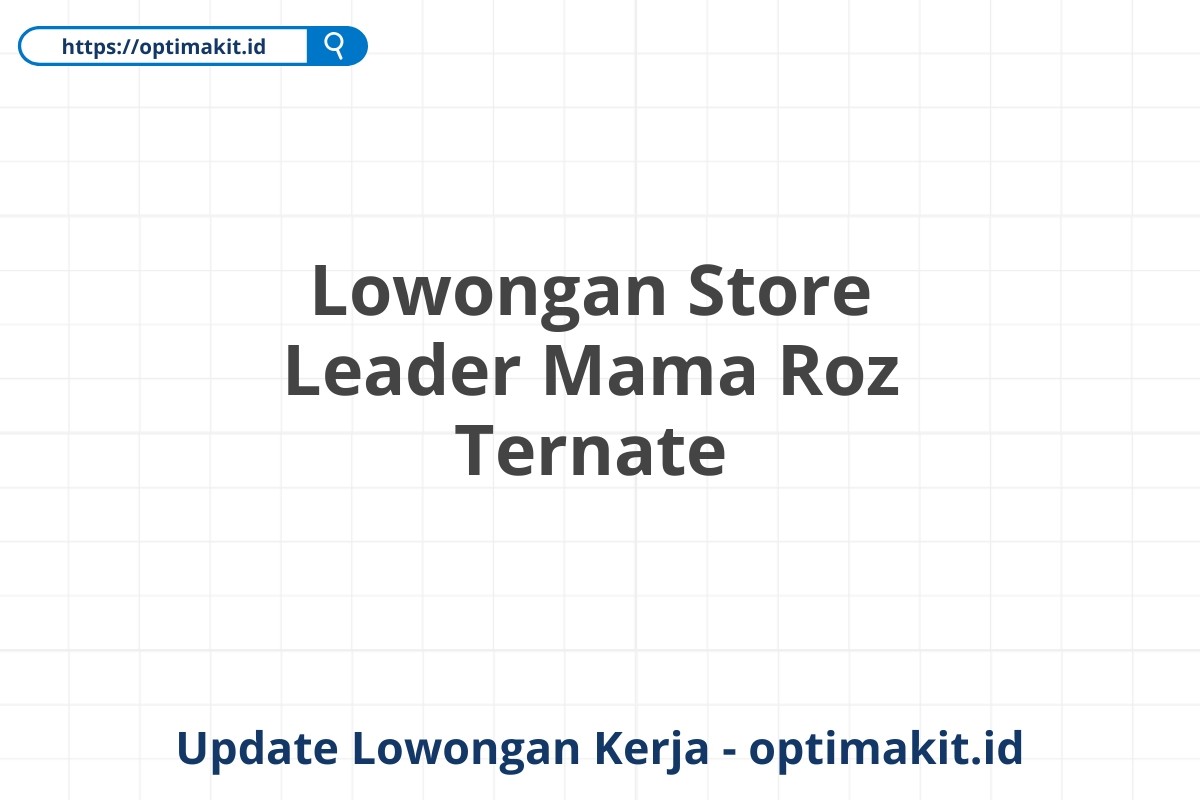 Lowongan Store Leader Mama Roz Ternate