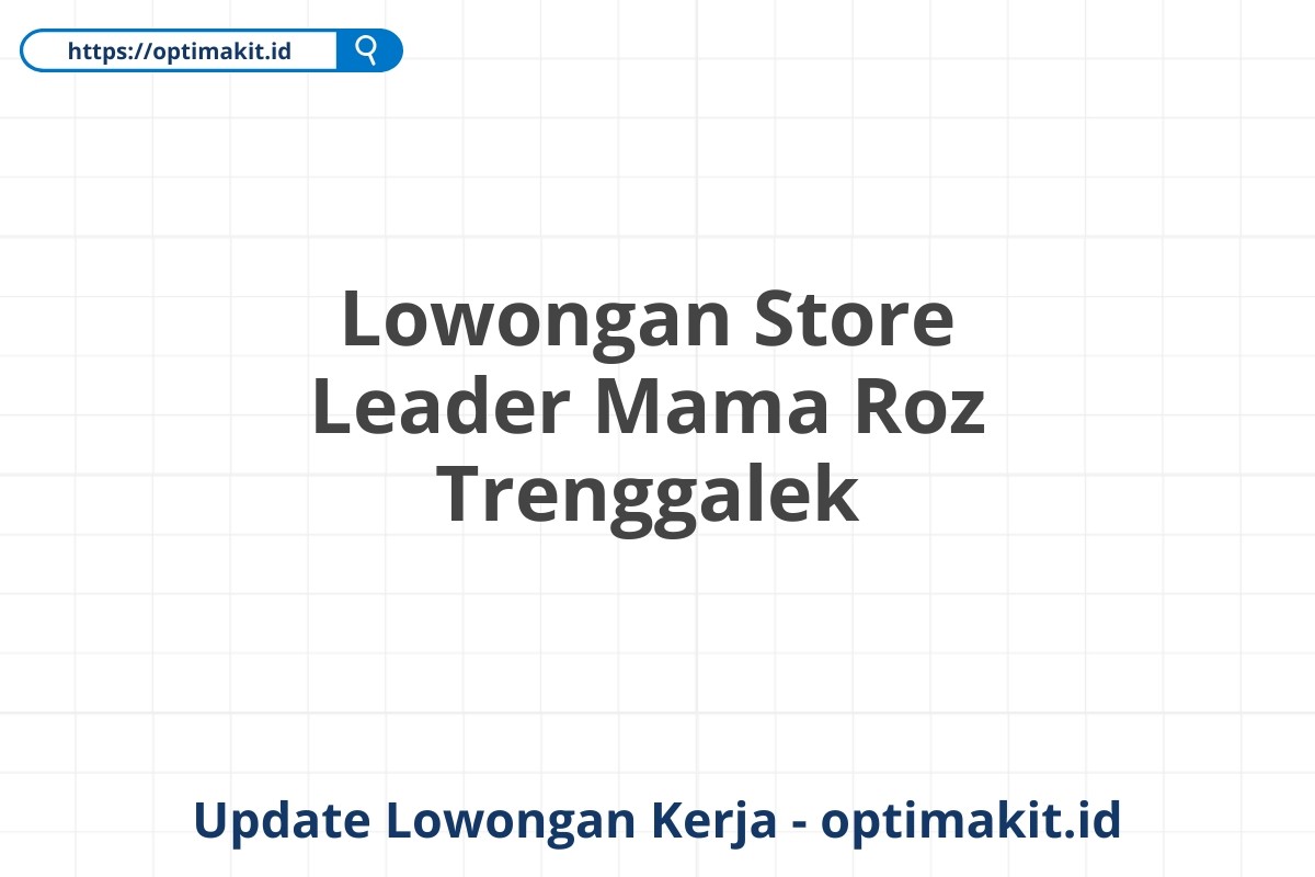 Lowongan Store Leader Mama Roz Trenggalek