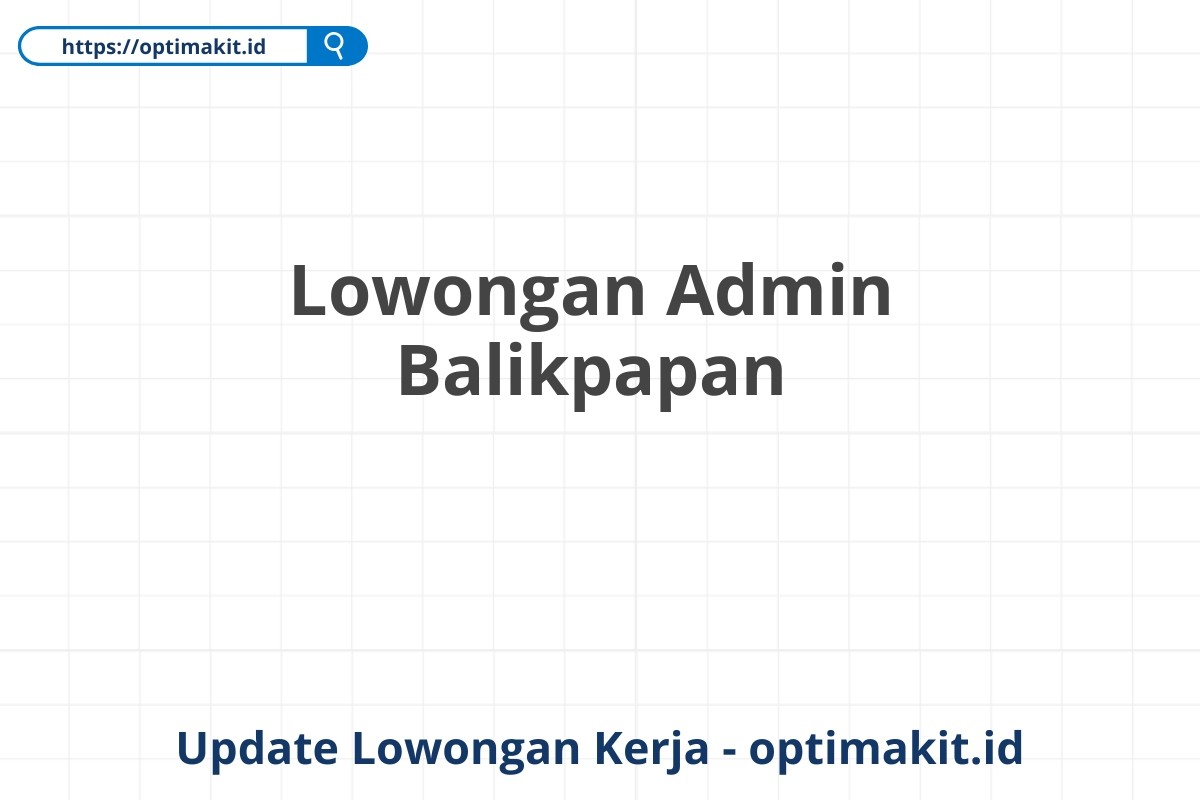 Lowongan Admin Balikpapan