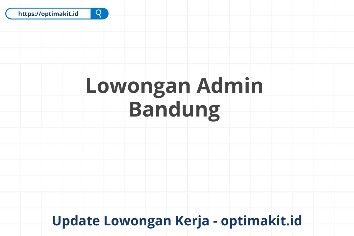 Lowongan Admin Bandung