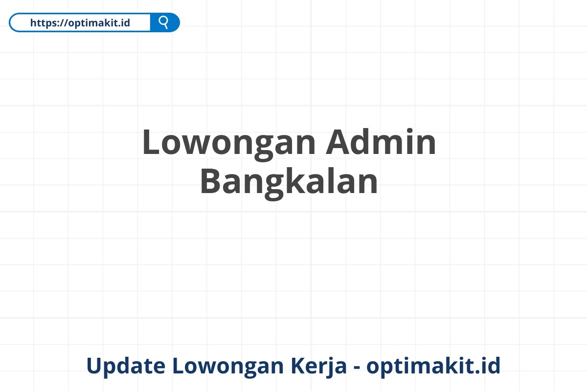 Lowongan Admin Bangkalan