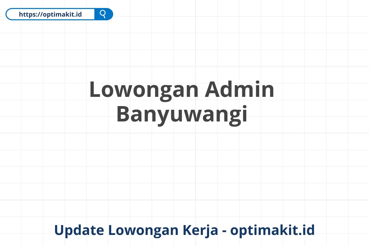 Lowongan Admin Banyuwangi