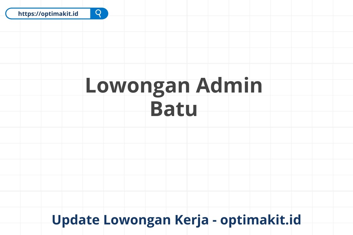 Lowongan Admin Batu