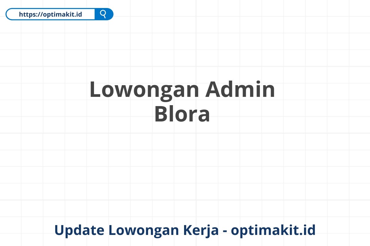 Lowongan Admin Blora