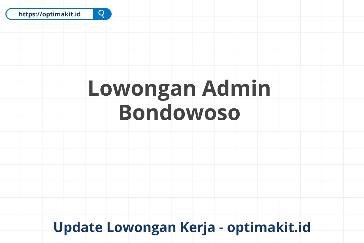 Lowongan Admin Bondowoso