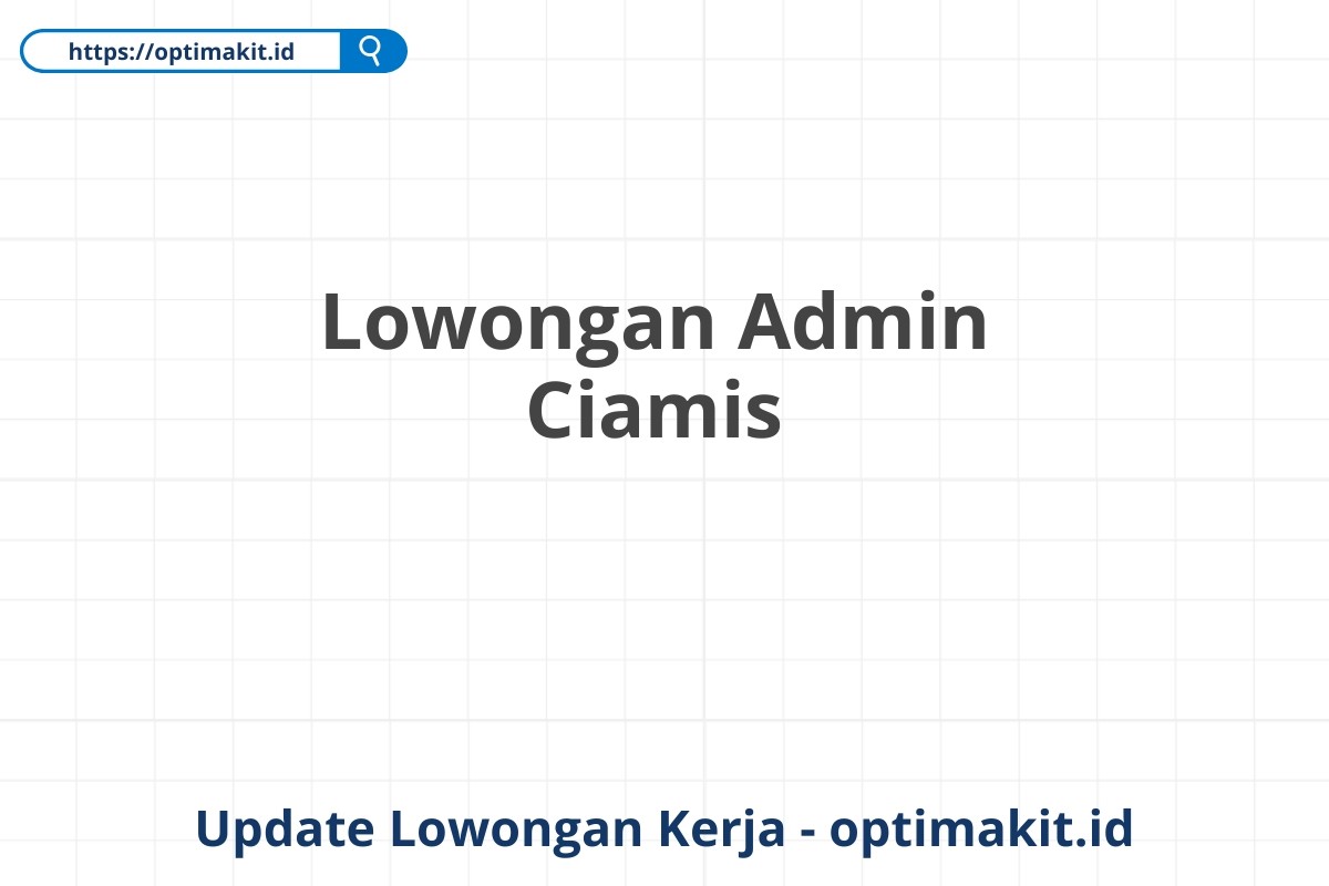Lowongan Admin Ciamis