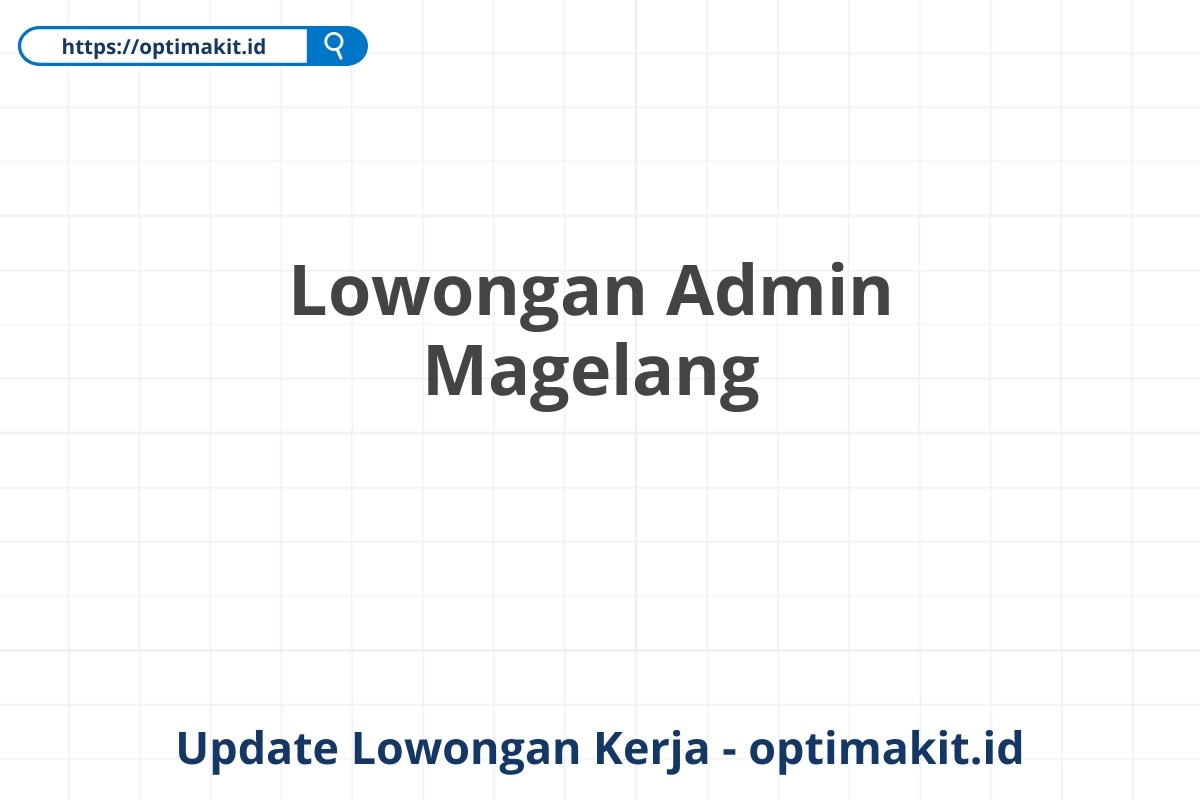 Lowongan Admin Magelang