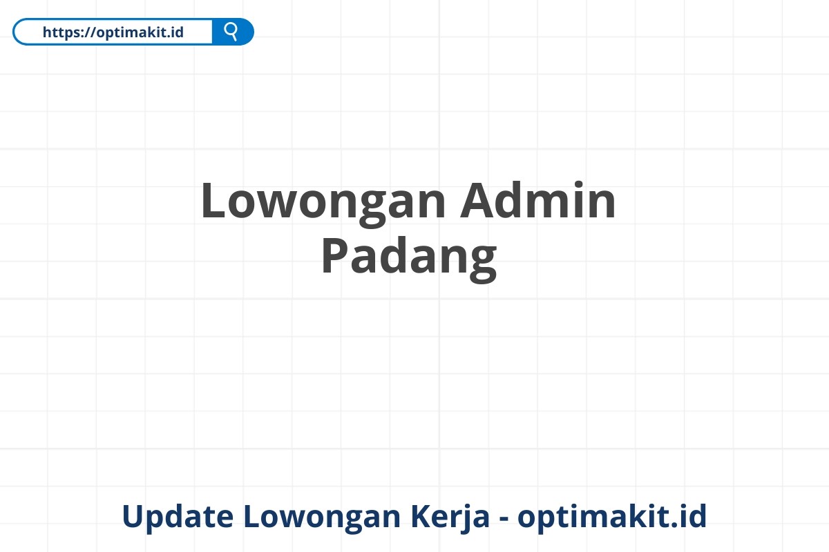 Lowongan Admin Padang