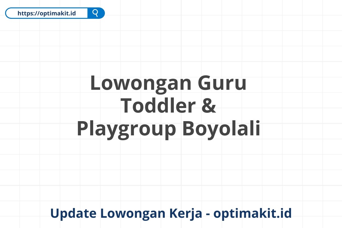Lowongan Guru Toddler & Playgroup Boyolali
