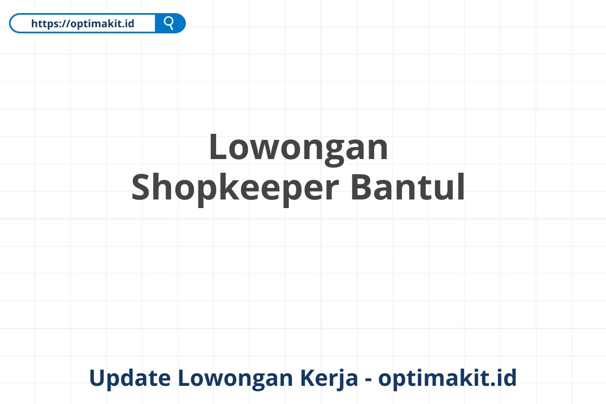 Lowongan Shopkeeper Bantul