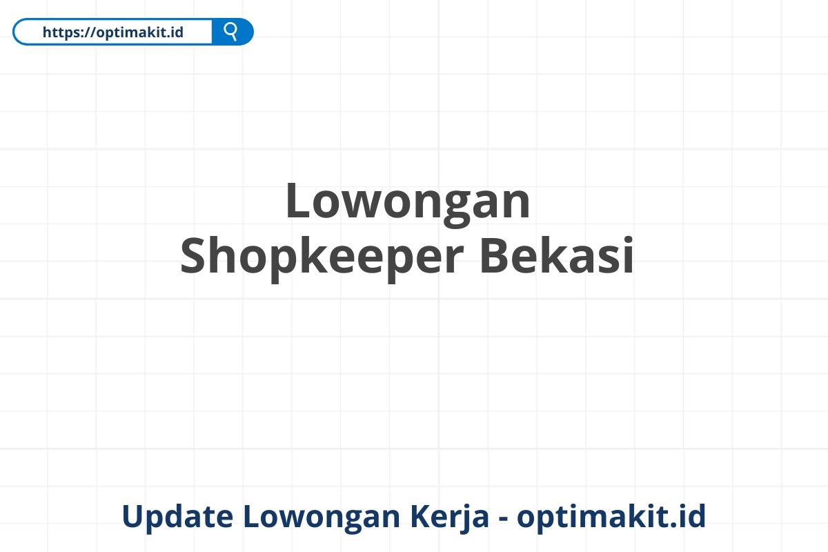 Lowongan Shopkeeper Bekasi