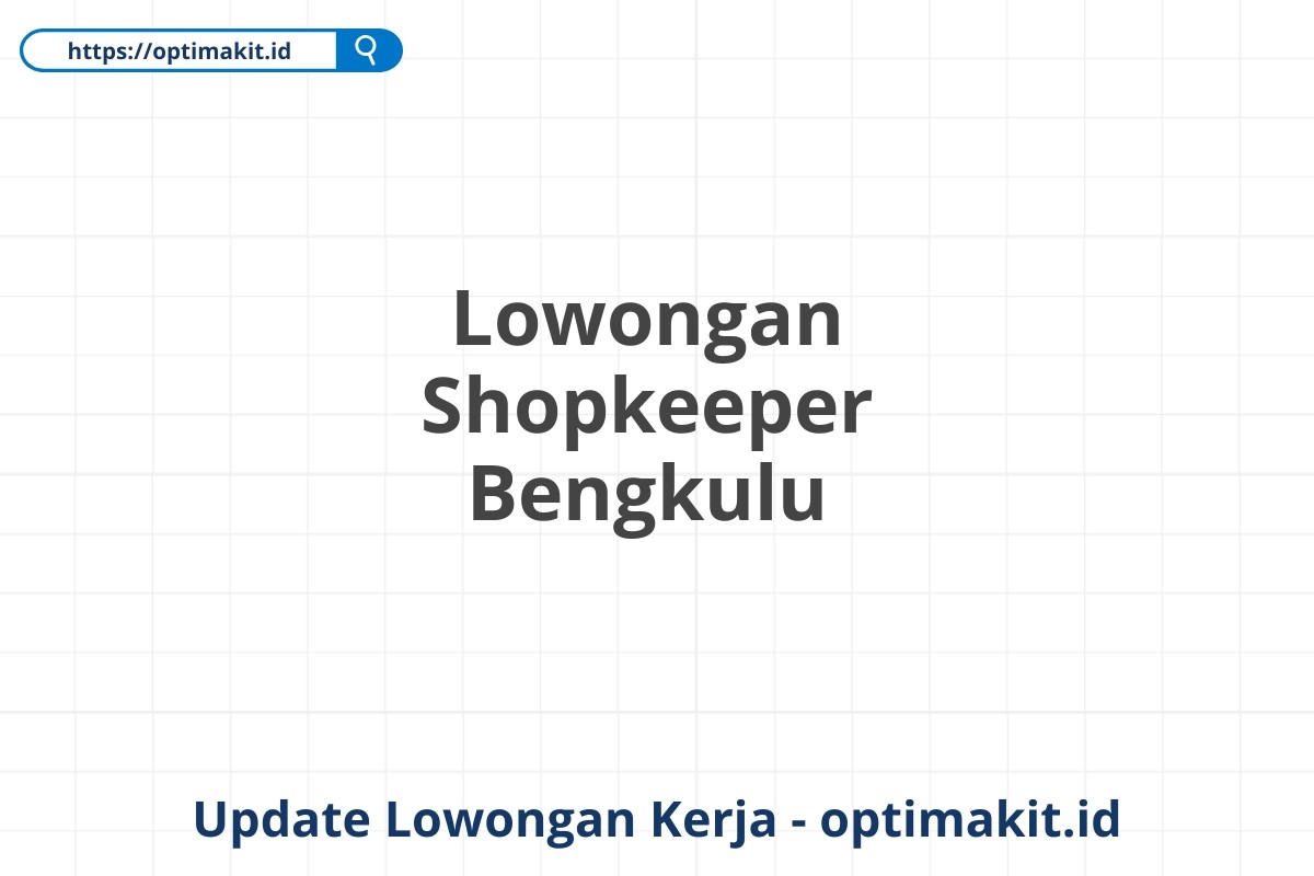Lowongan Shopkeeper Bengkulu