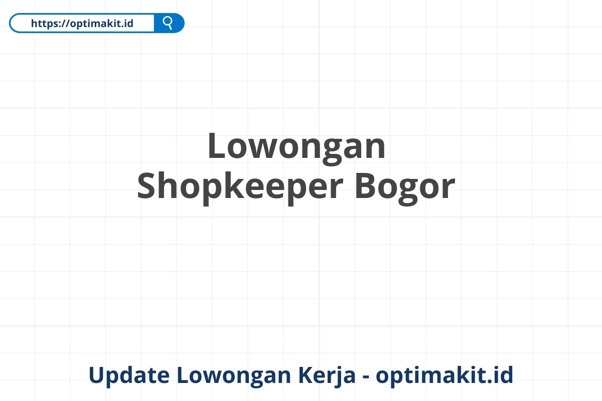 Lowongan Shopkeeper Bogor