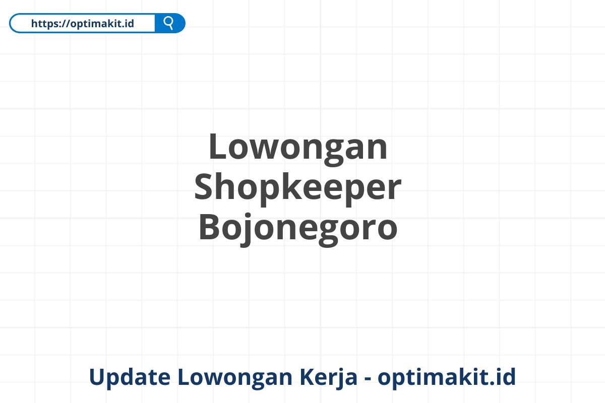 Lowongan Shopkeeper Bojonegoro