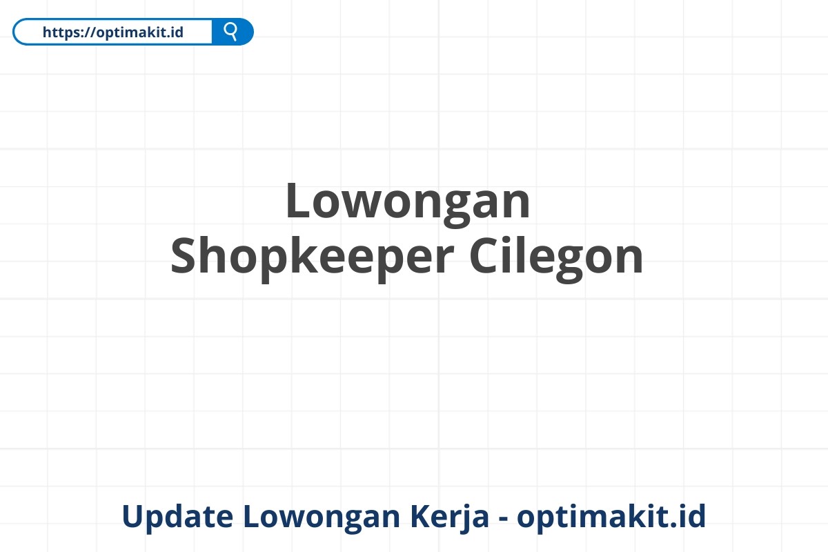 Lowongan Shopkeeper Cilegon