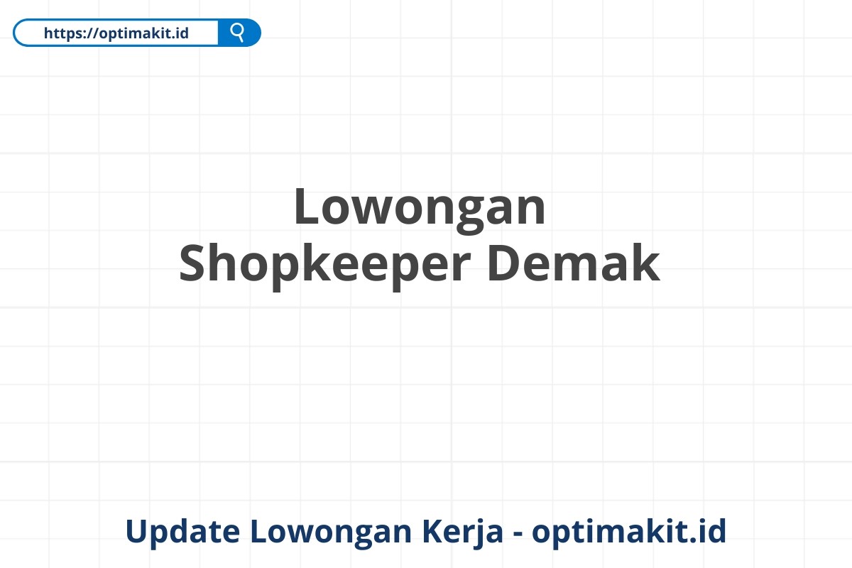 Lowongan Shopkeeper Demak