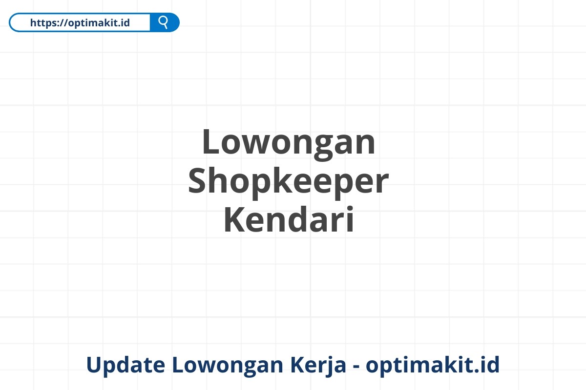 Lowongan Shopkeeper Kendari