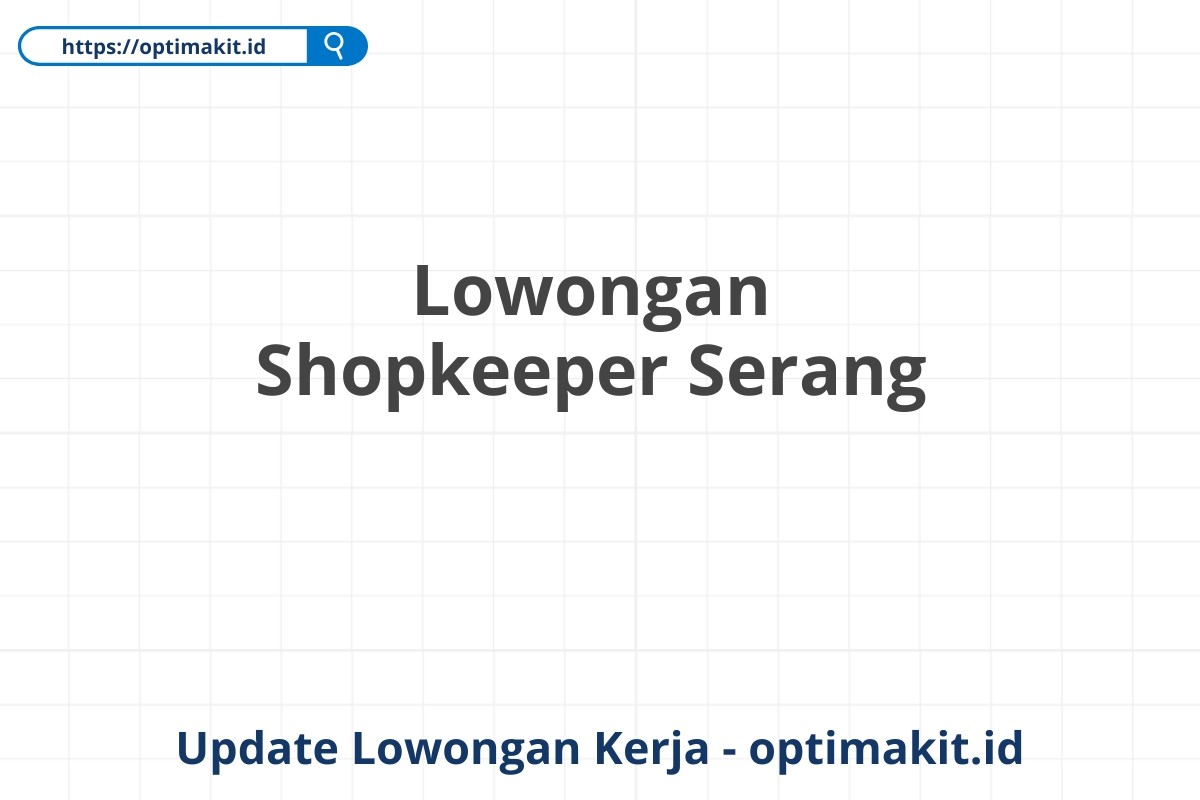 Lowongan Shopkeeper Serang